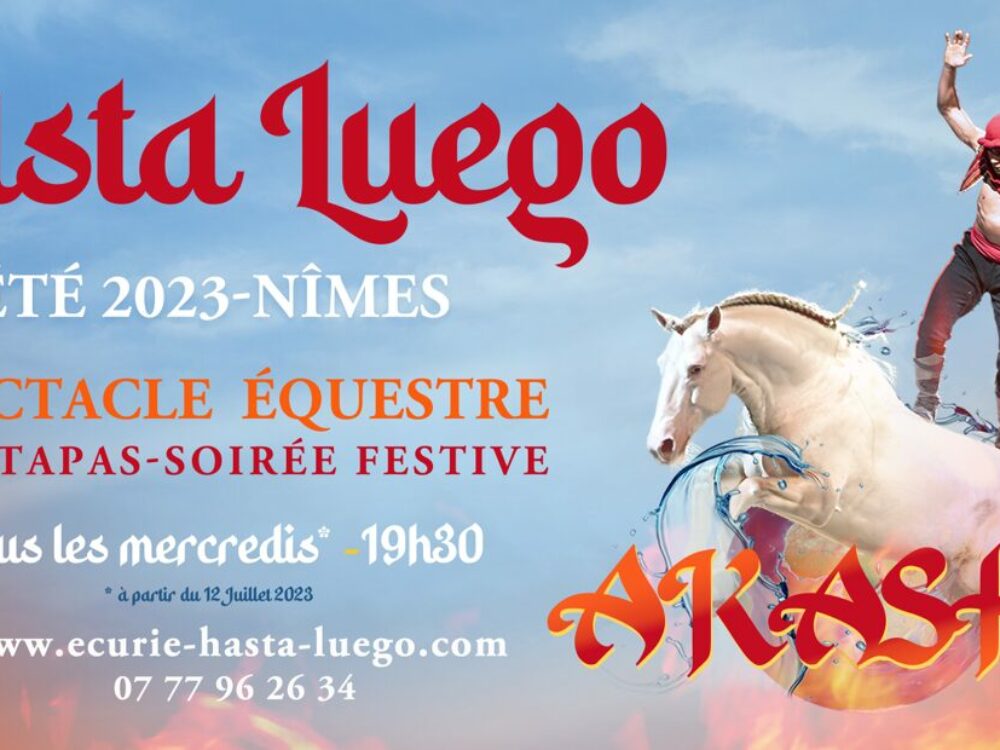 Spectacle équestre été 2023 - Domaine Hasta Luego Nimes